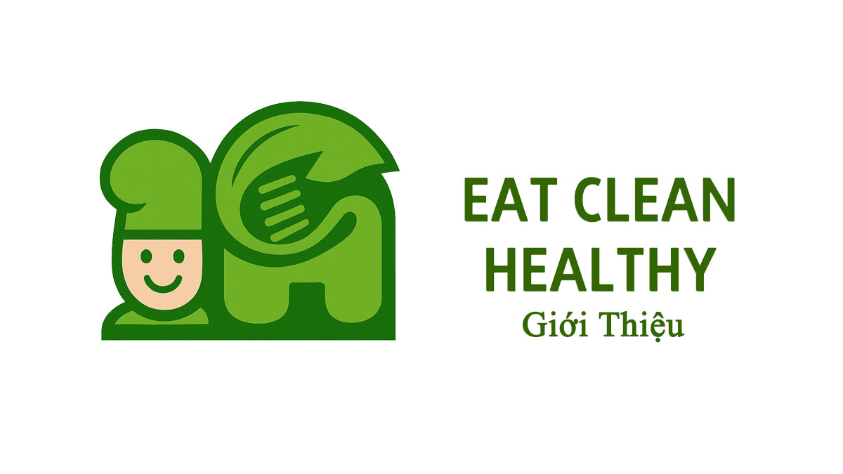 Giới thiệu EatClean Healthy Everyday
